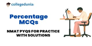 NMAT Percentage MCQs with Solutions: Practice NMAT Previous Year Questions (PYQs)